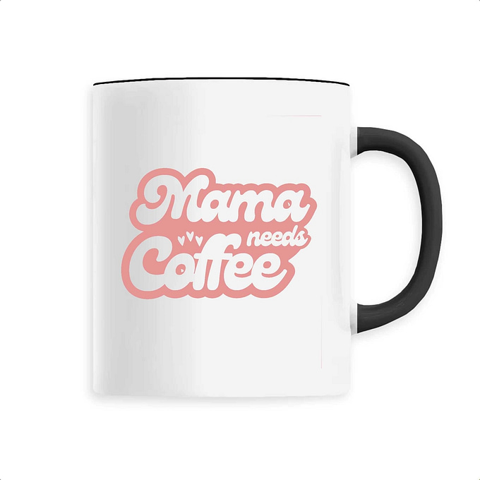 Mug Cadeau Maman - Mama needs coffee - Rose noir