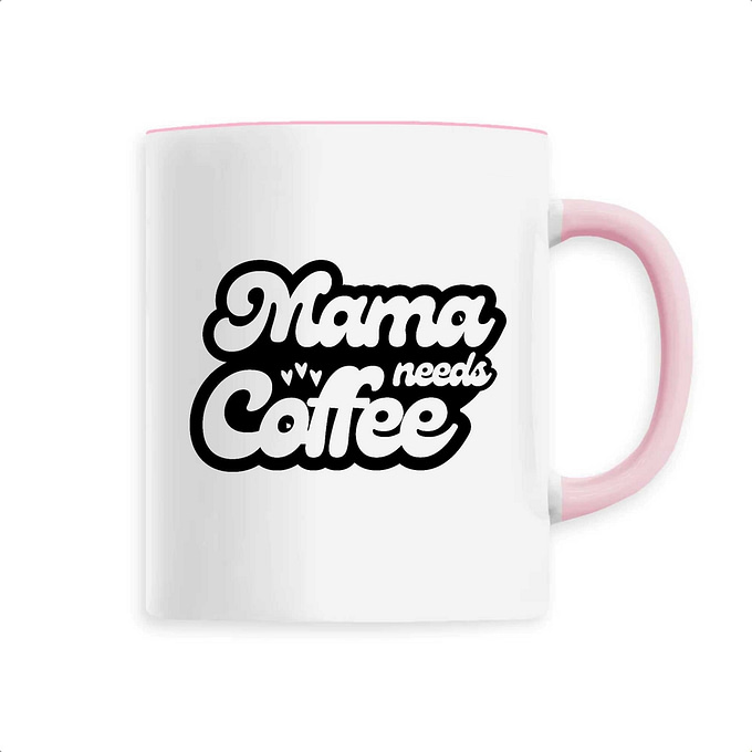 Mug Maman Cadeau - Mama needs coffee - Blanc Rose